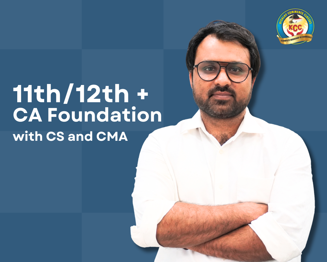 Class 11th + 12th + CA FOUNDATION
